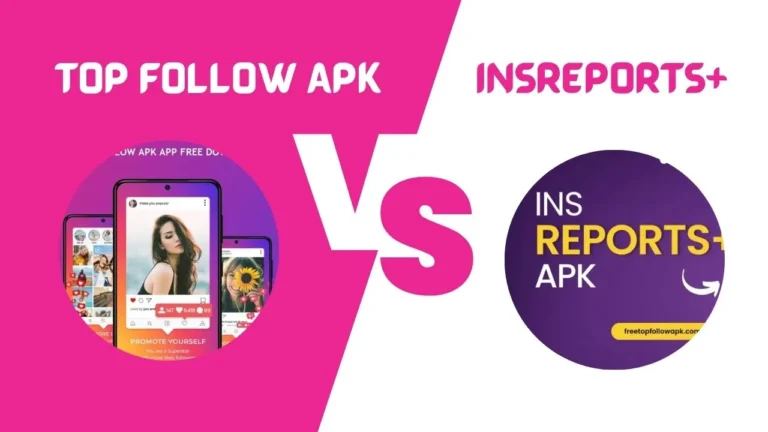 Top Follow APK VS InsReports+ APK
