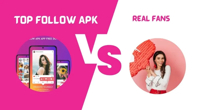 Top Follow APK VS Real Fans APK